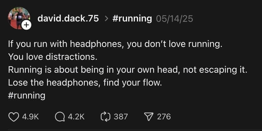 Can you be a runner if you hate running? 3 Instagram post by david.dack.75 about running, stating that using headphones means you hate running, not enjoy it; encourages you to be a runner—lose the headphones and find your flow. Engagement icons and numbers are visible below.
